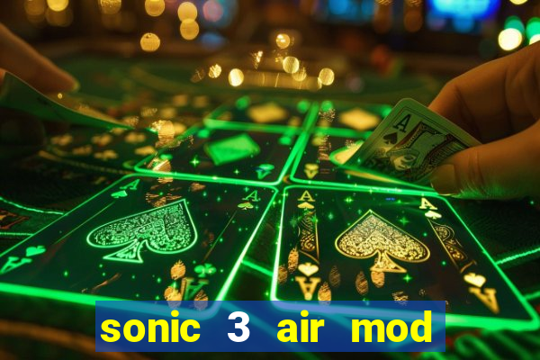 sonic 3 air mod extra slot shadow